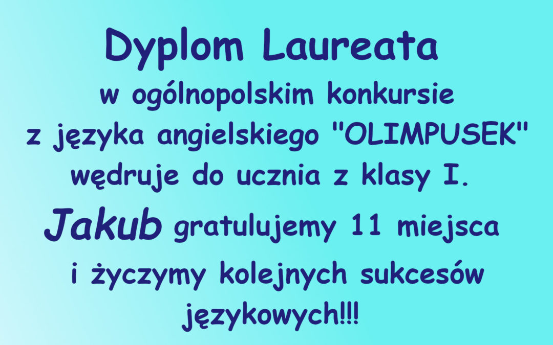 Laureat ogólnopolskiego konkursu „Olimpusek” z języka angielskiego