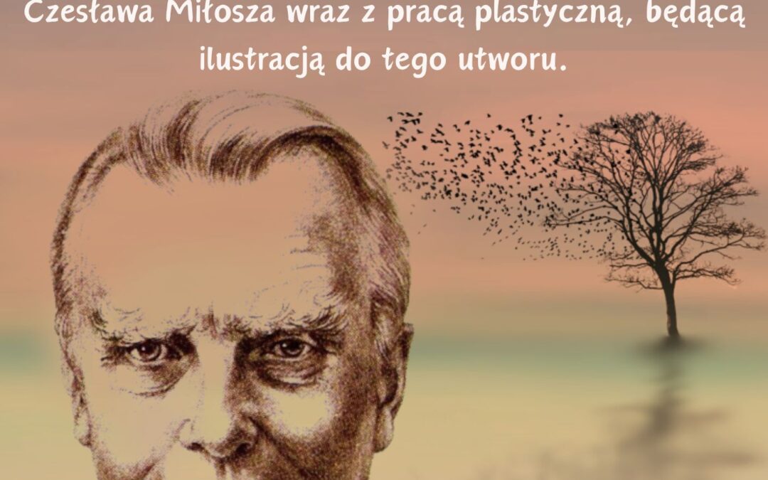 Konkurs literacko- plastyczny „2024 ROK CZESŁAWA MIŁOSZA”